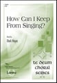 How Can I Keep from Singing? SATB choral sheet music cover